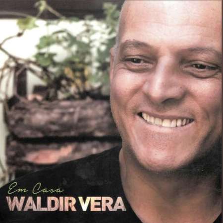 WALDIR VERA - EM CASA - 2016