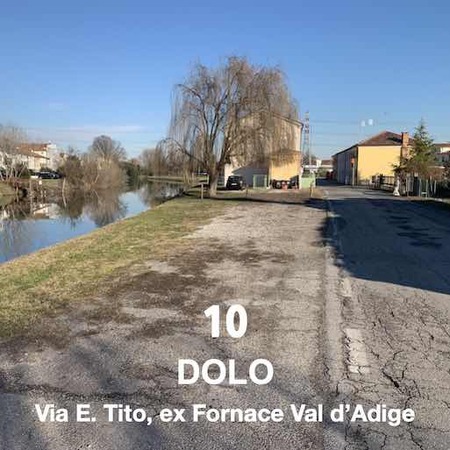 10 - DOLO via Tito, ex fornace Val d’Adige
