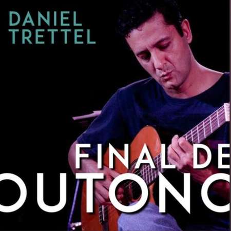 DANIEL TRETTEL - FINAL DE OUTONO - 2020