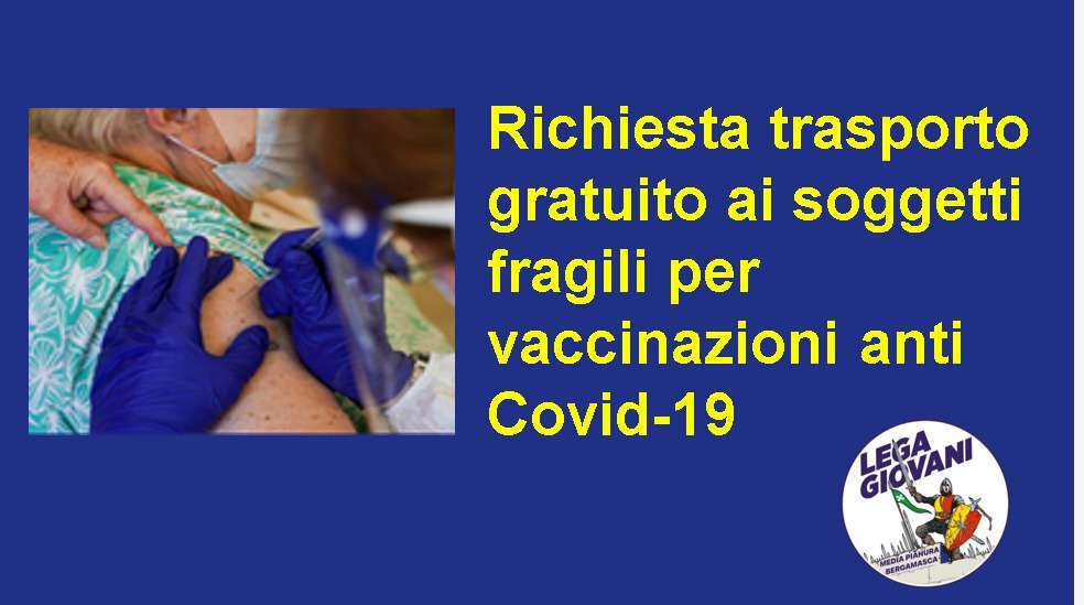 Sei interessato ad avere, nel comune di Urgnano, un servizio di trasporto gratuito per le persone fragili (over 65, portatori di handicap) finalizzato al raggiungimento dei centri per le vaccinazioni Covid-19?